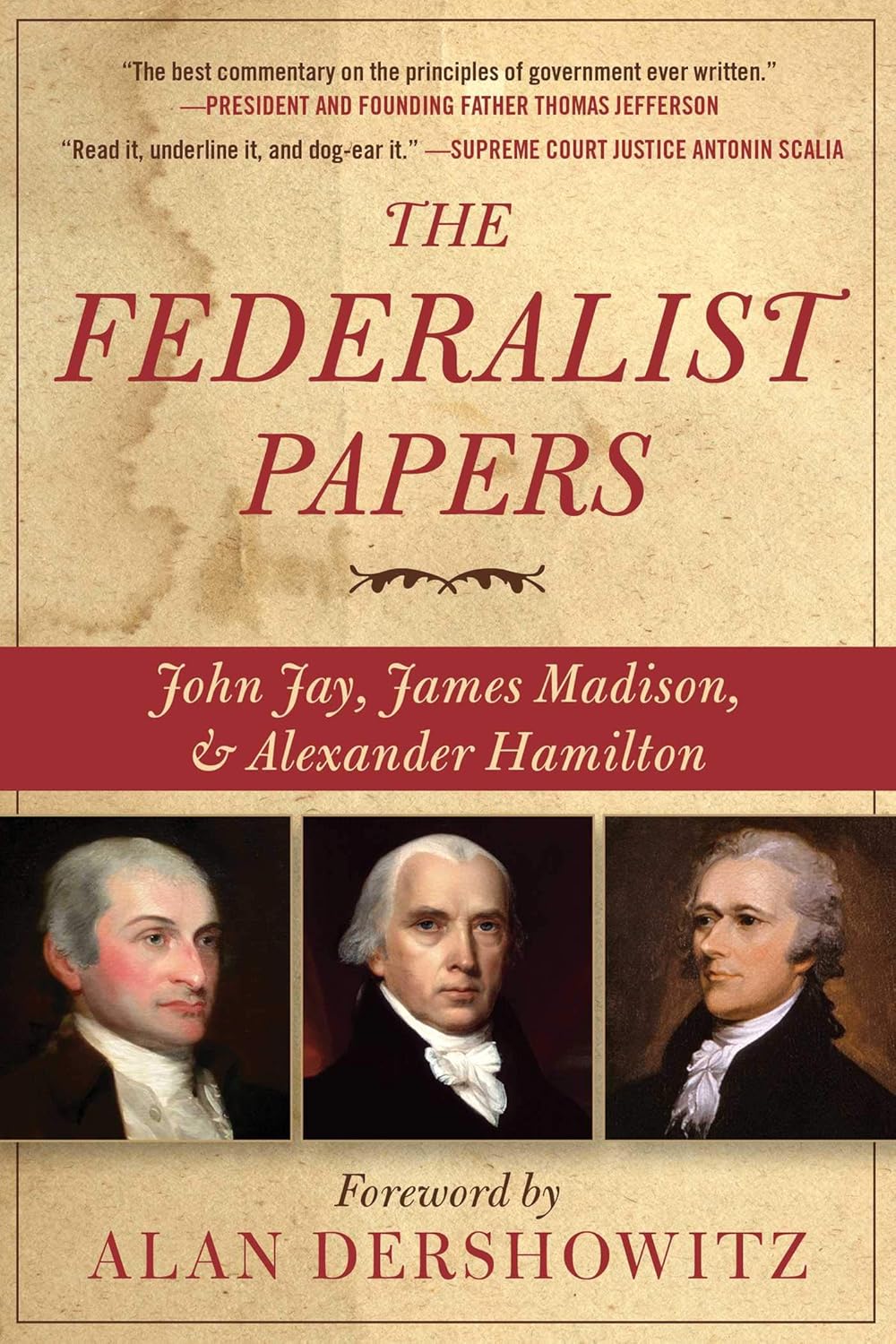The Federalist Papers by James Madison and Alexander Hamilton