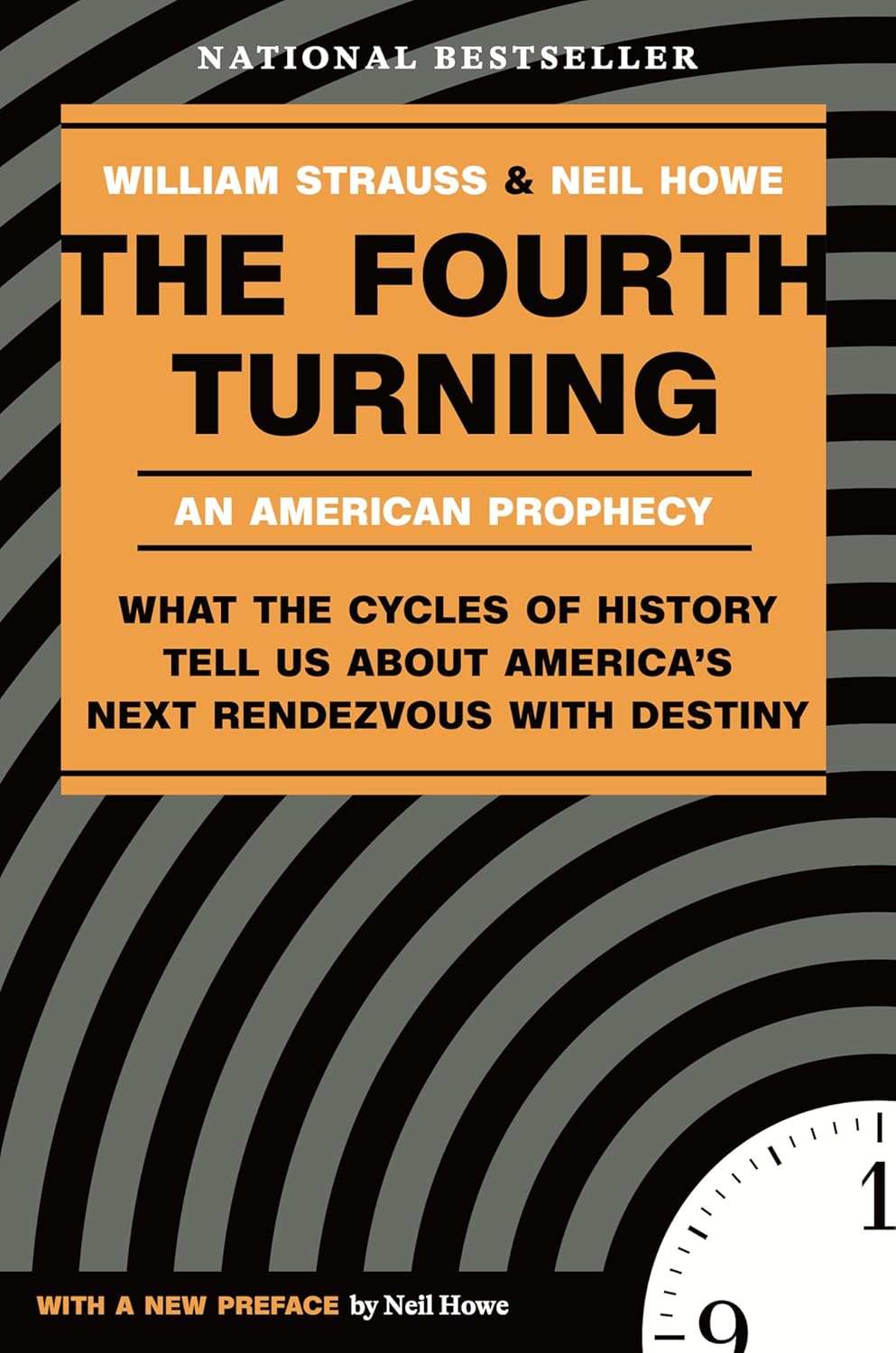 The Fourth Turning: An American Prophecy - What the Cycles of History Tell Us About America's Next Rendezvous with Destiny Book by Neil Howe and William Strauss