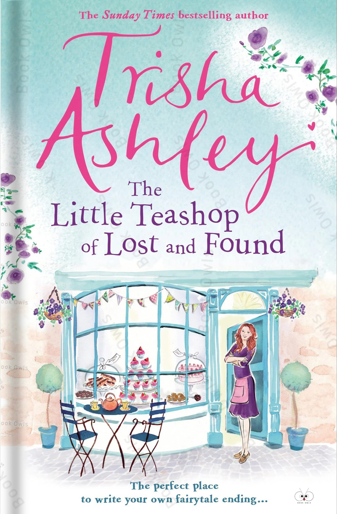 The Little Teashop of Lost and Found: A Heart-warming and Life-affirming Read from the Sunday Times Bestseller Book by Trisha Ashley