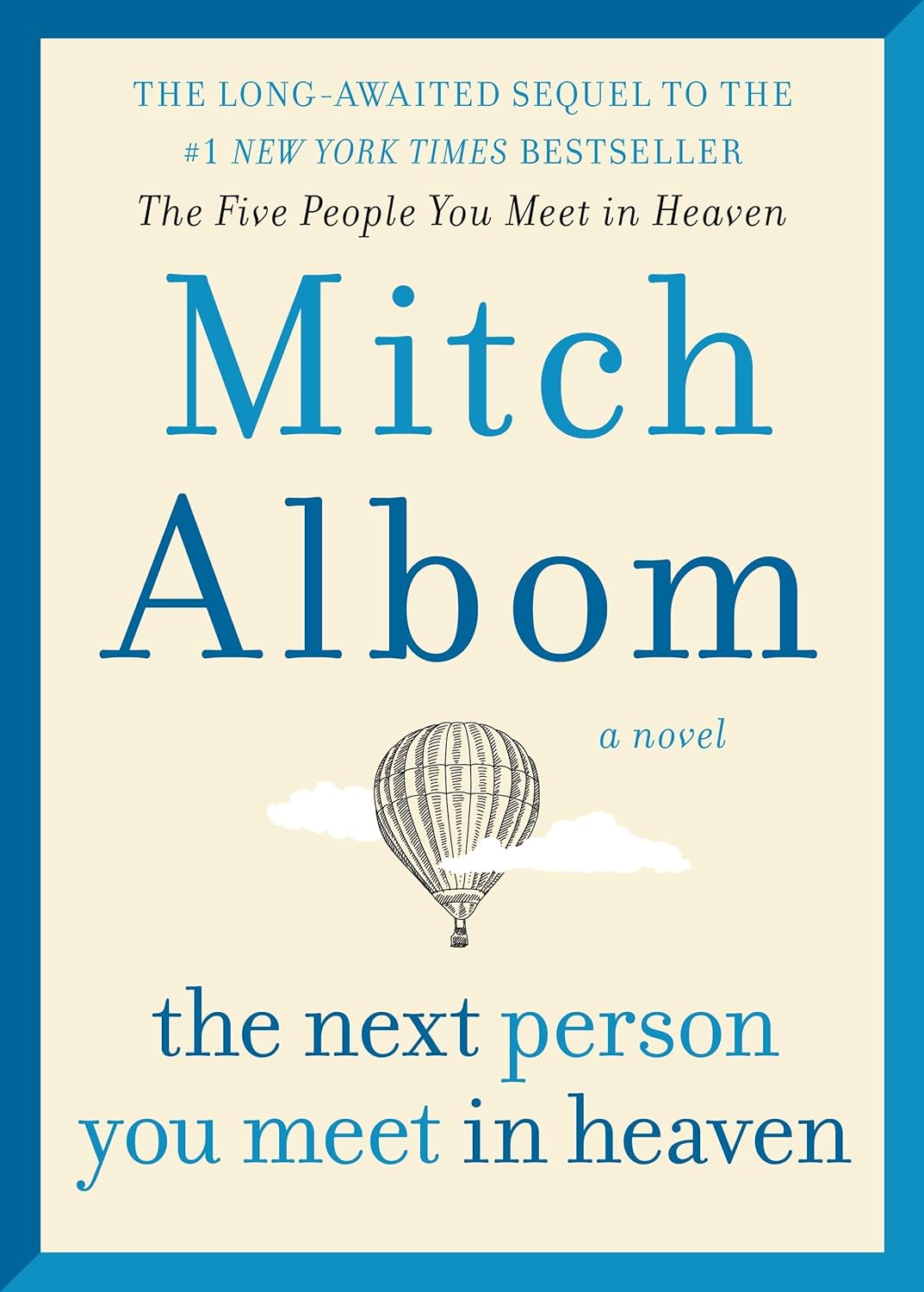 The Next Person You Meet in Heaven: The Sequel to The Five People You Meet in Heaven by Mitch Albom
