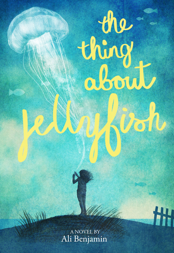 The Thing About Jellyfish Novel by Ali Benjamin