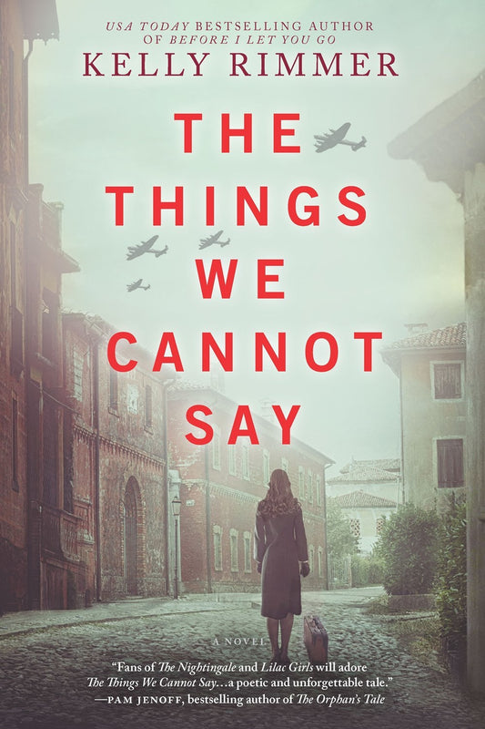 The Things We Cannot Say Book by Kelly Rimmer