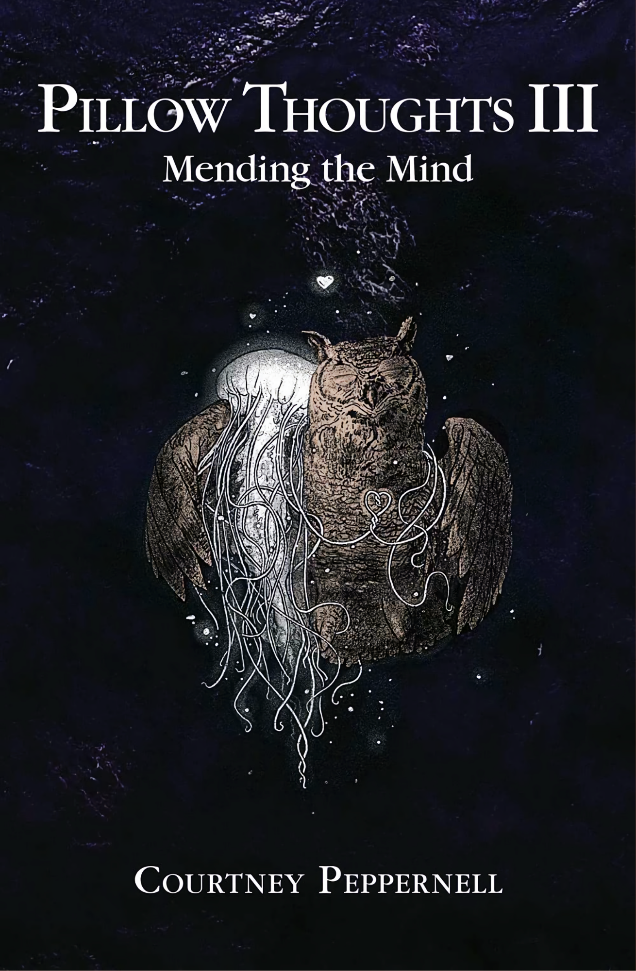 Pillow Thoughts III: Mending the Mind Book by Courtney Peppernell