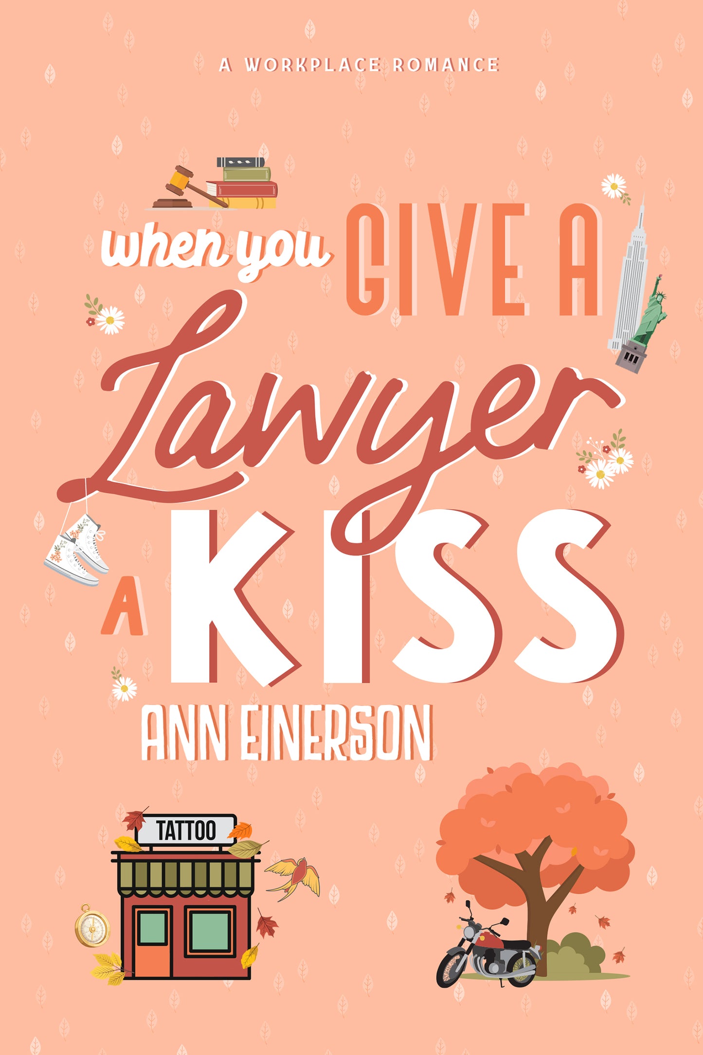 When You Give a Lawyer a Kiss Book by Ann Einerson