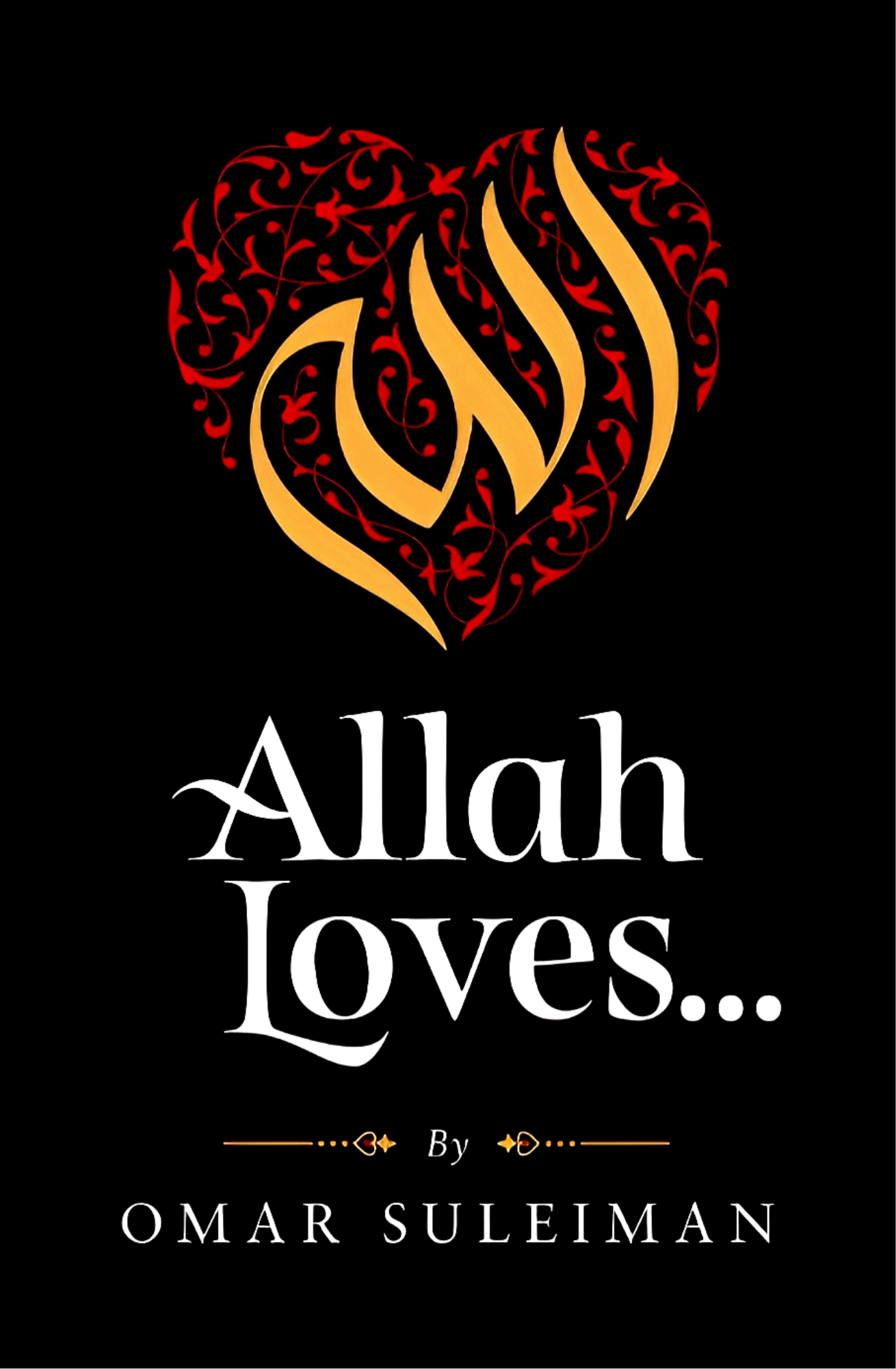 Allah Loves by Omar Suleiman