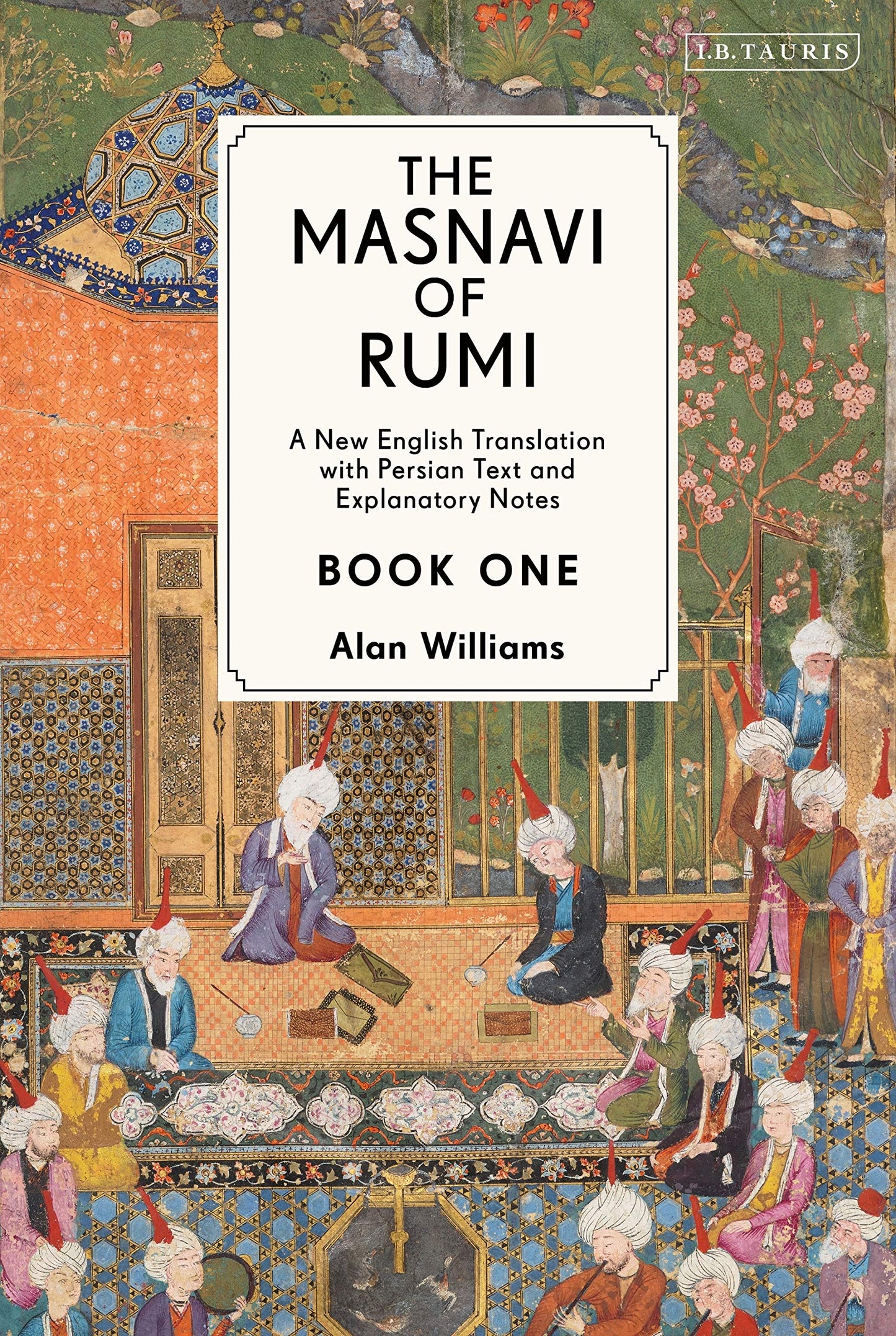 The Masnavi of Rumi : Volume One ( Book 1,2,3 ) Translation & IntroductionPaul Smith Book by Rumi