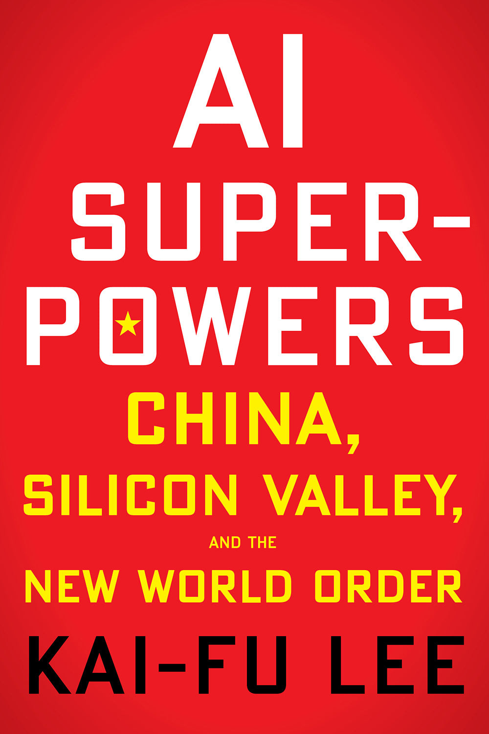 AI Superpowers Book by Kai-Fu Lee