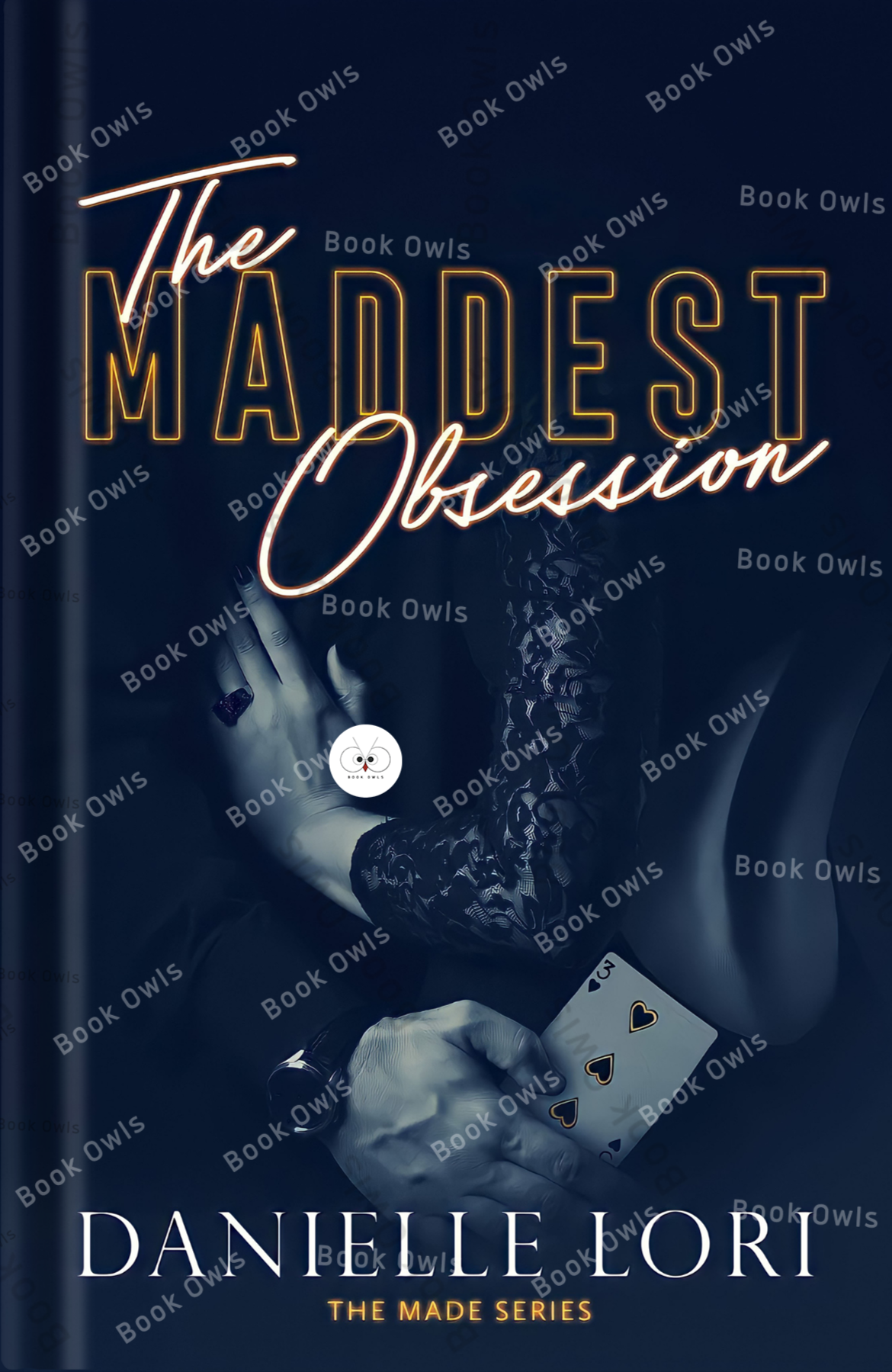 The Maddest Obsession Book by Danielle Lori