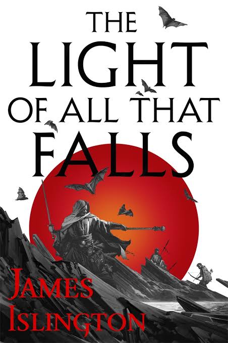 The Light of All That Falls Novel by James Islington