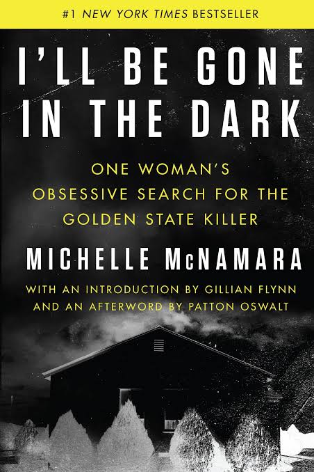 I'll Be Gone in the Dark Book by Michelle McNamara