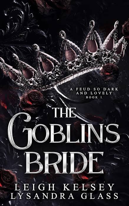 The Goblin's Bride Book by Leigh Kelsey and Lysandra Glass