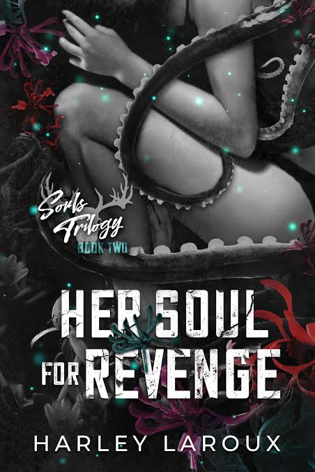 Her Soul for Revenge Book by Harley Laroux