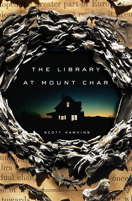 The Library at Mount Char Novel by Scott Hawkins