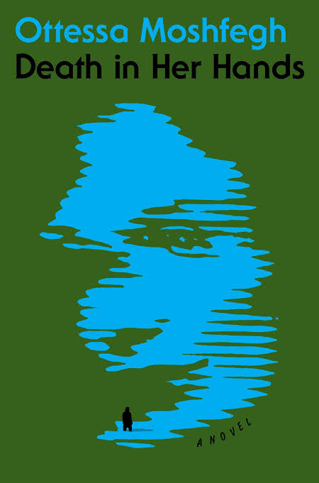 Death in Her Hands Novel by Ottessa Moshfegh