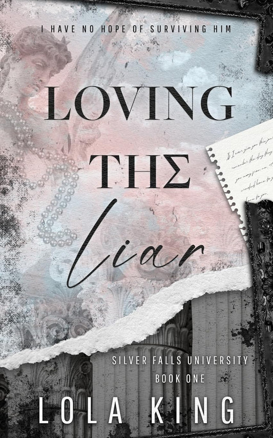 Loving The Liar (Silver Falls University) by Lola King