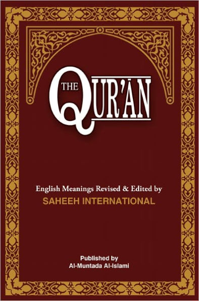 The Quran: English Meanings and Notes by Saheeh International (without Arabic)