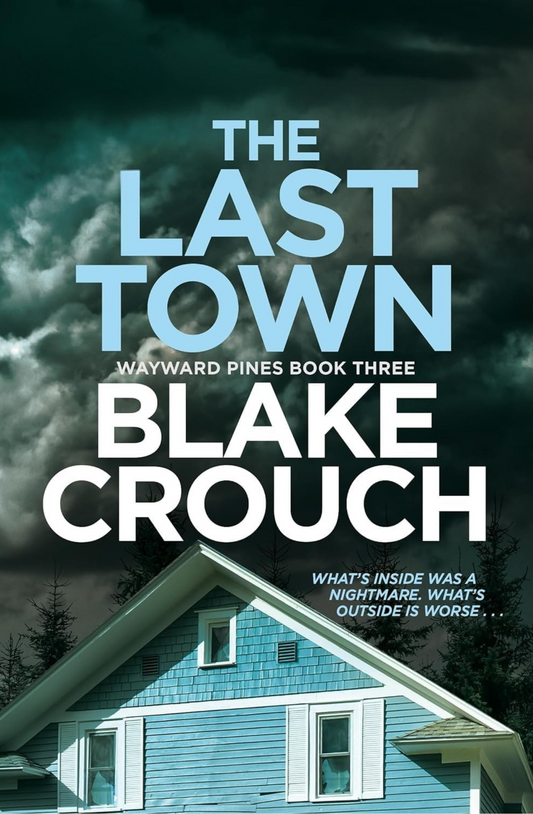 The Last Town Book by Blake Crouch