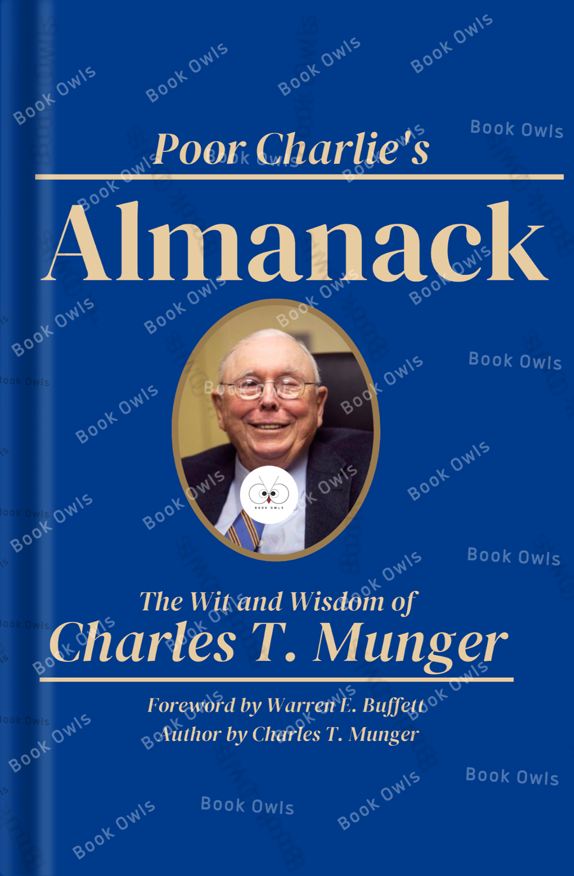 Poor Charlie's Almanack: The Wit and Wisdom of Charles T. Munger Charles T. Munger , Peter E. Kaufman (Editor)