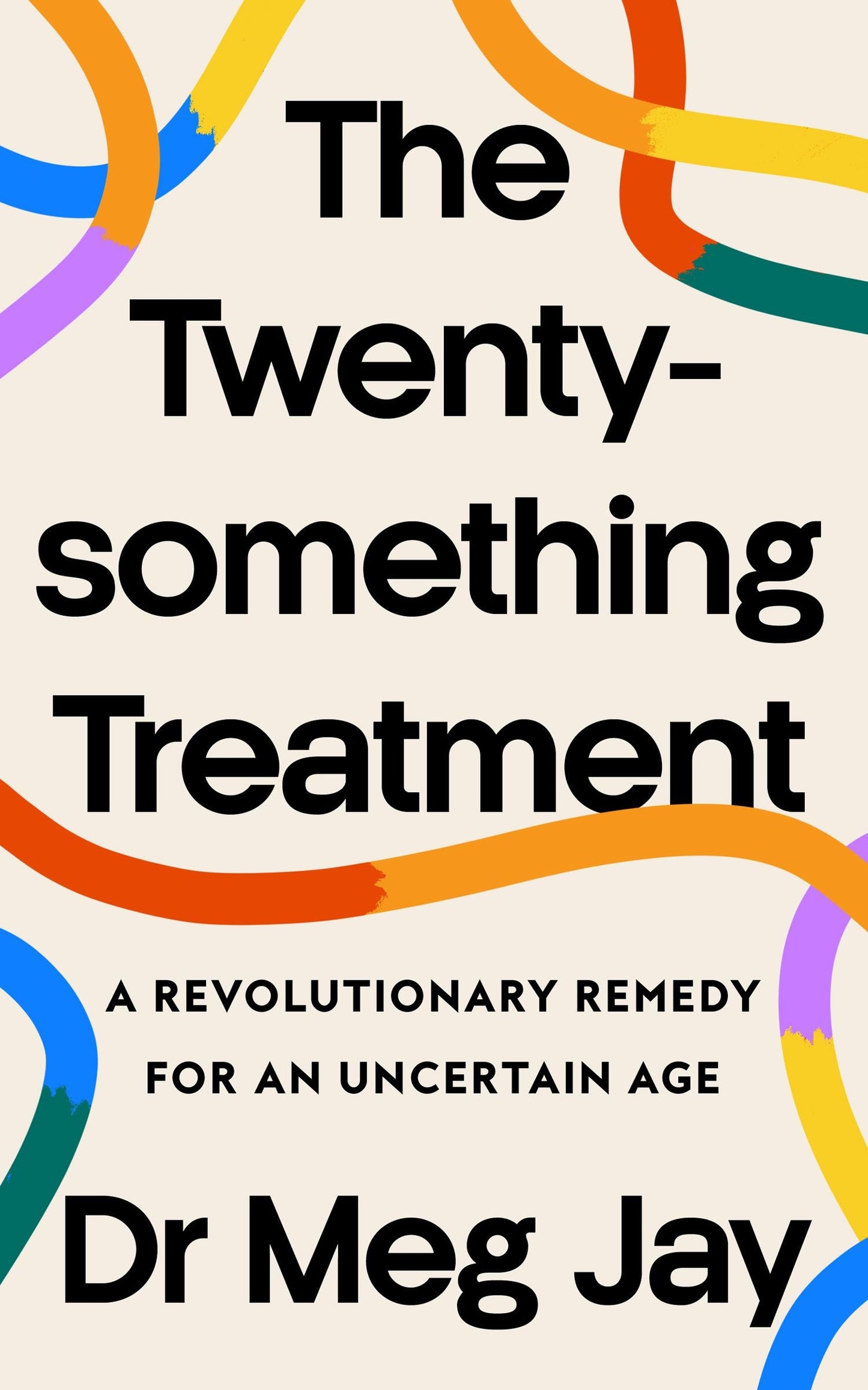 The Twenty-something Treatment Book by Meg Jay