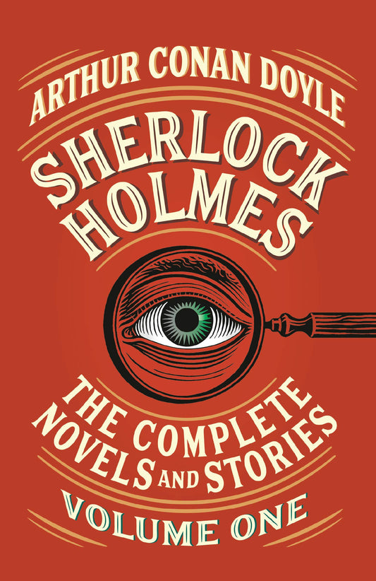 Sherlock Holmes: The Complete Novels and Stories, ( Volume one )