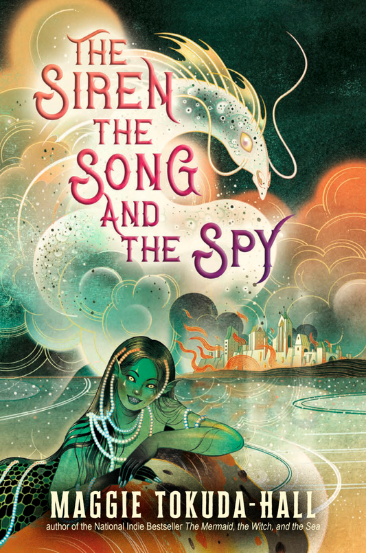 The Siren, the Song, and the Spy
Book by Maggie Tokuda-Hall