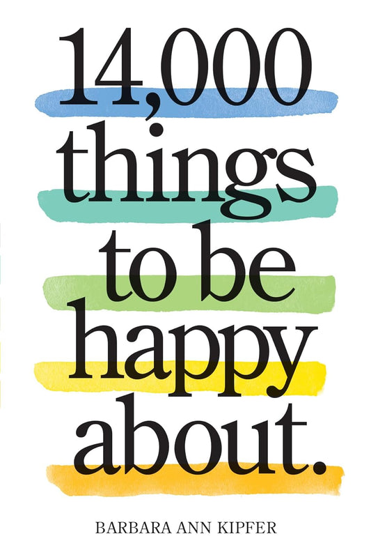 14,000 Things to Be Happy About Book by Barbara Ann Kipfer