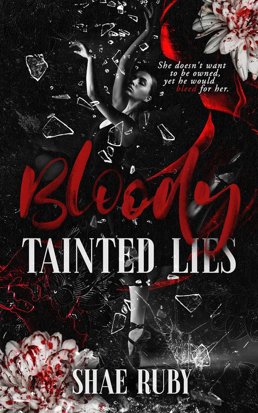 Bloody Tainted Lies by Shae Ruby