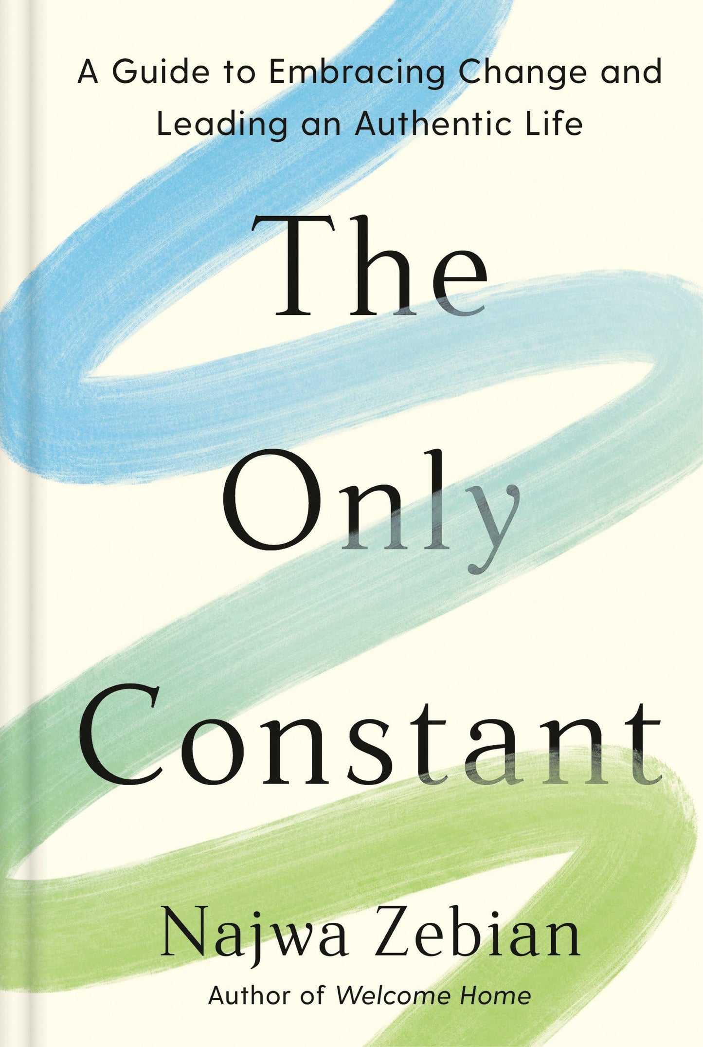 The Only Constant: A Guide to Embracing Change and Leading an Authentic Life
Book by Najwa Zebian