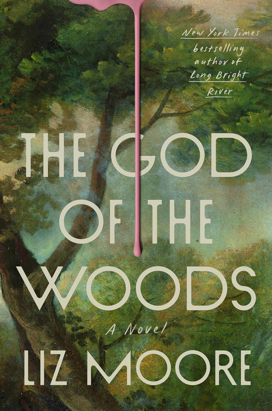 The God of the Woods
Book by Liz Moore