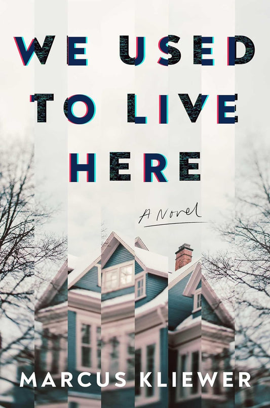 We Used to Live Here: A Novel
Book by Marcus Kliewer