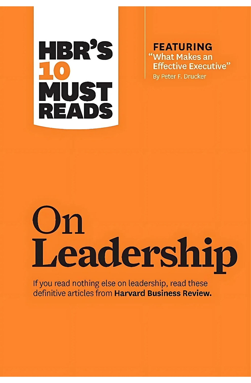 Introduction Harvard Books HBR's 10 Must Reads on Leadership Book by by Harvard Business Review ...