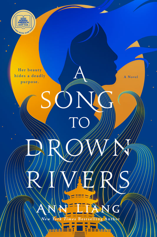 A Song to Drown Rivers
Book by Ann Liang