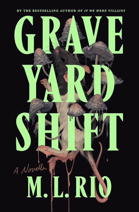 Graveyard Shift: A Novella
Book by M. L. Rio