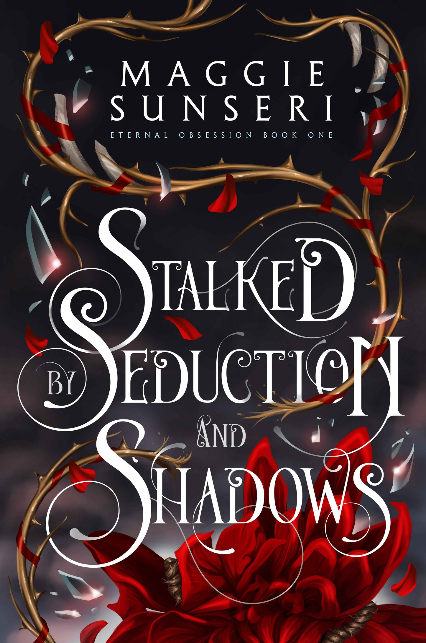 Stalked by Seduction and Shadows
Book by Maggie Sunseri