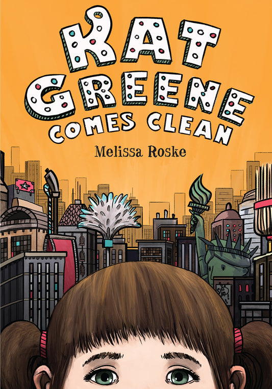 Kat Greene Comes Clean
Book by Melissa Roske