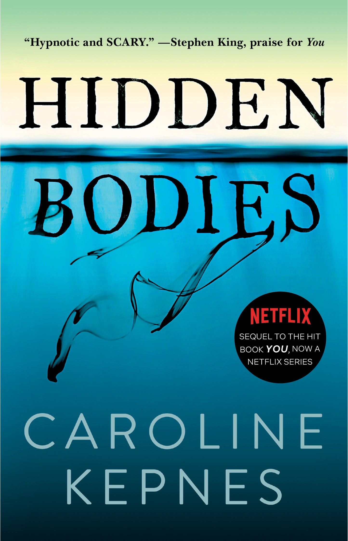 Hidden Bodies
Novel by Caroline Kepnes