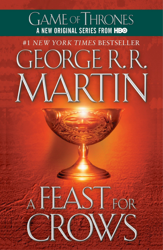 A Feast for Crows Novel by George R. R. Martin