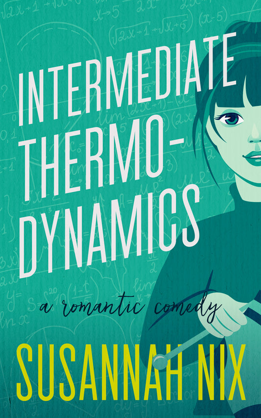 Intermediate Thermodynamics: A Romantic Comedy
Book by Susannah Nix