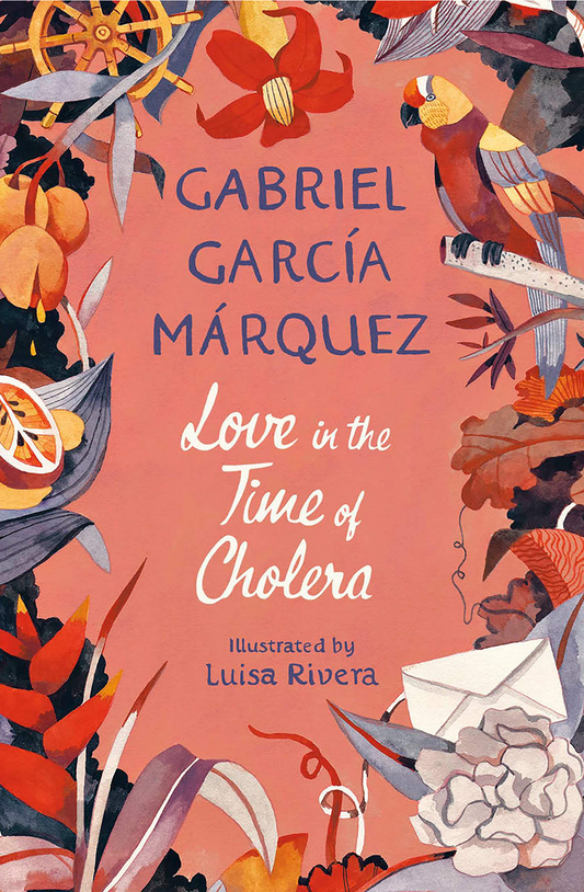 Love in the Time of Cholera by Gabriel García Márquez