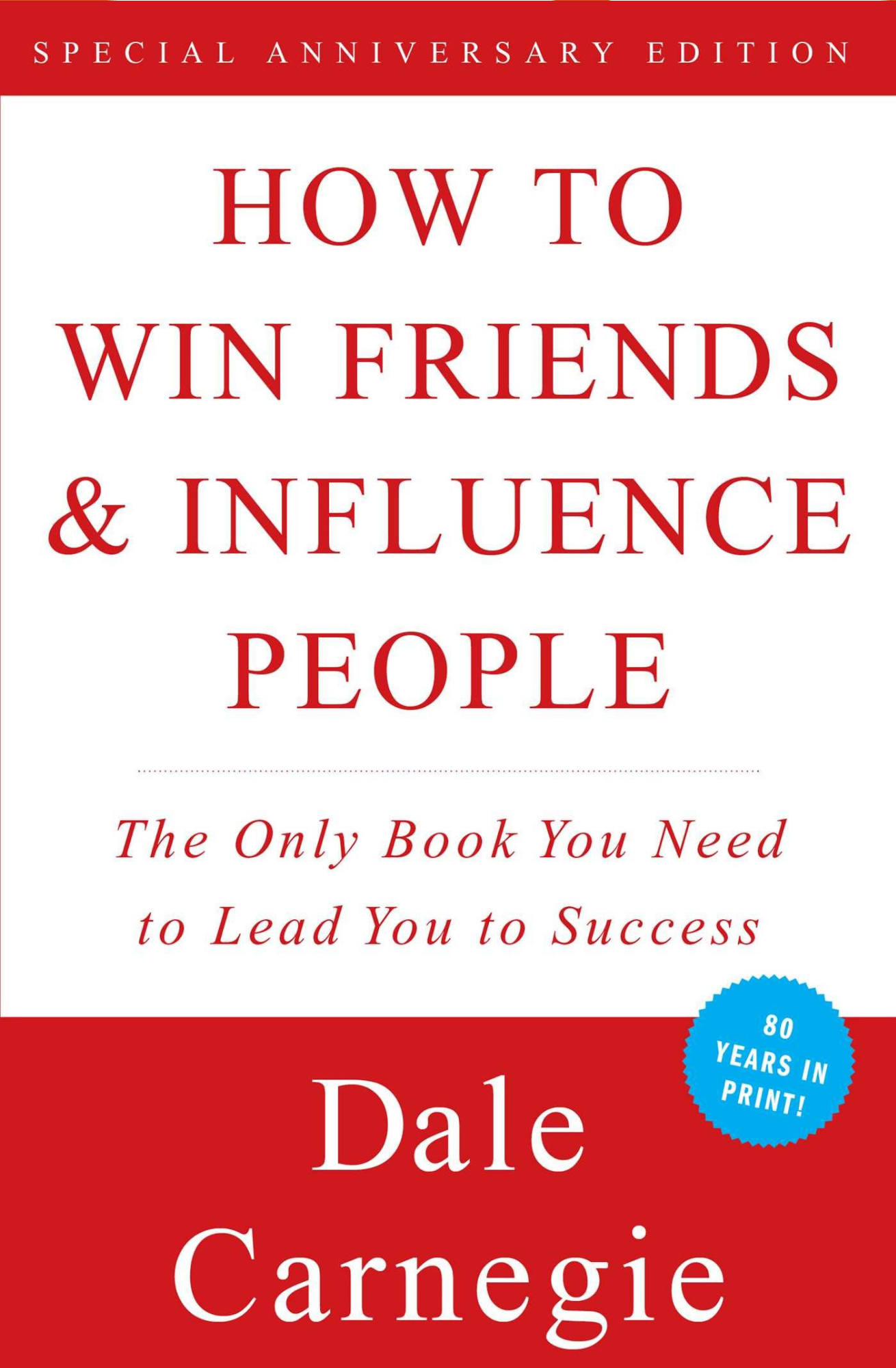 How to Win Friends and Influence People by Dale Carnegie