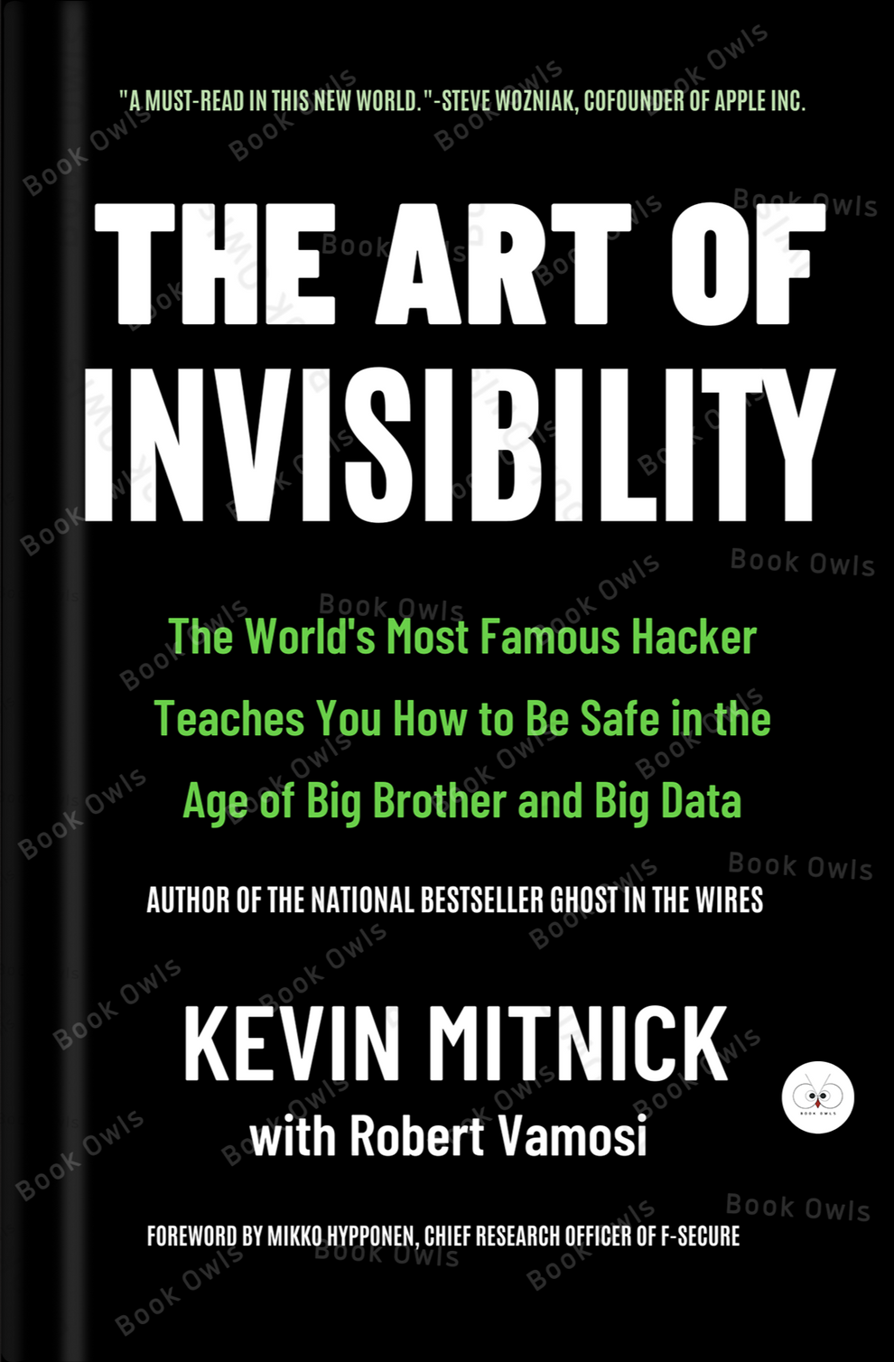 The Art of Invisibility: The World's Most Famous Hacker Teaches You Ho ...