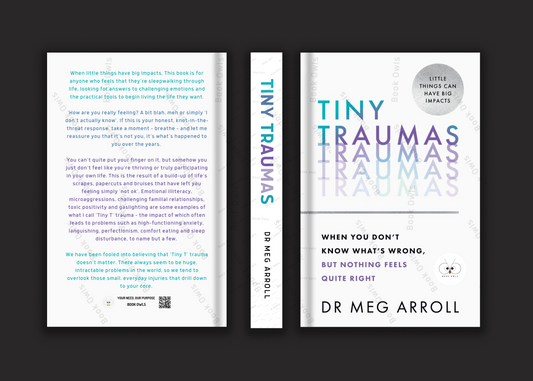 Tiny Traumas: When You Don't Know What's Wrong, But Nothing Feels Quite Right Book by Meg Arroll