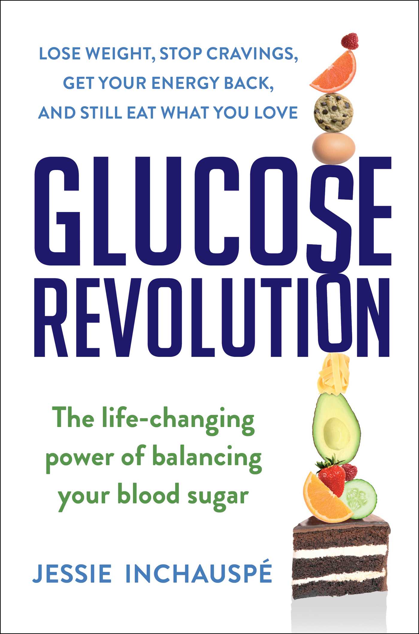 Glucose Revolution: The Life-Changing Power of Balancing Your Blood Sugar
by Jessie Inchauspe