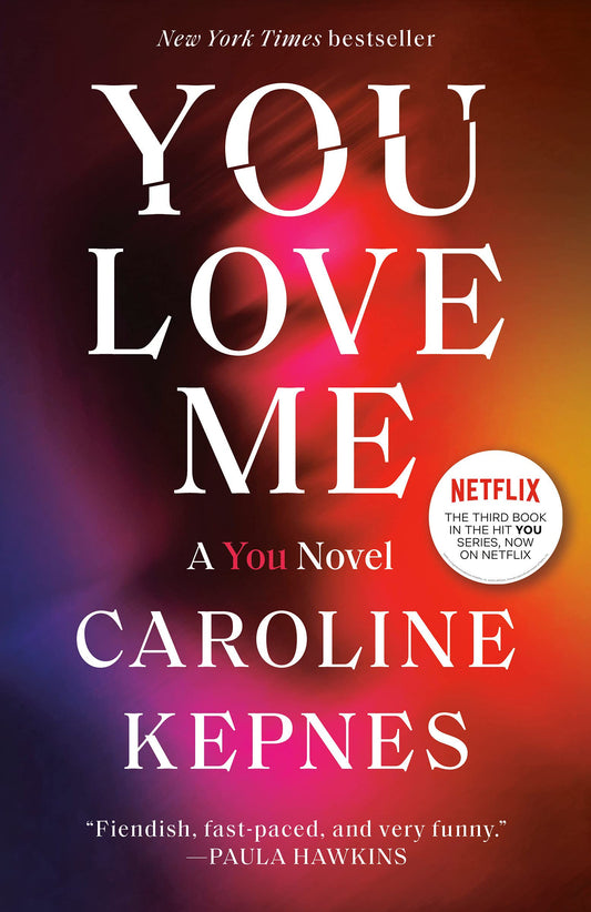 You Love Me
Novel by Caroline Kepnes