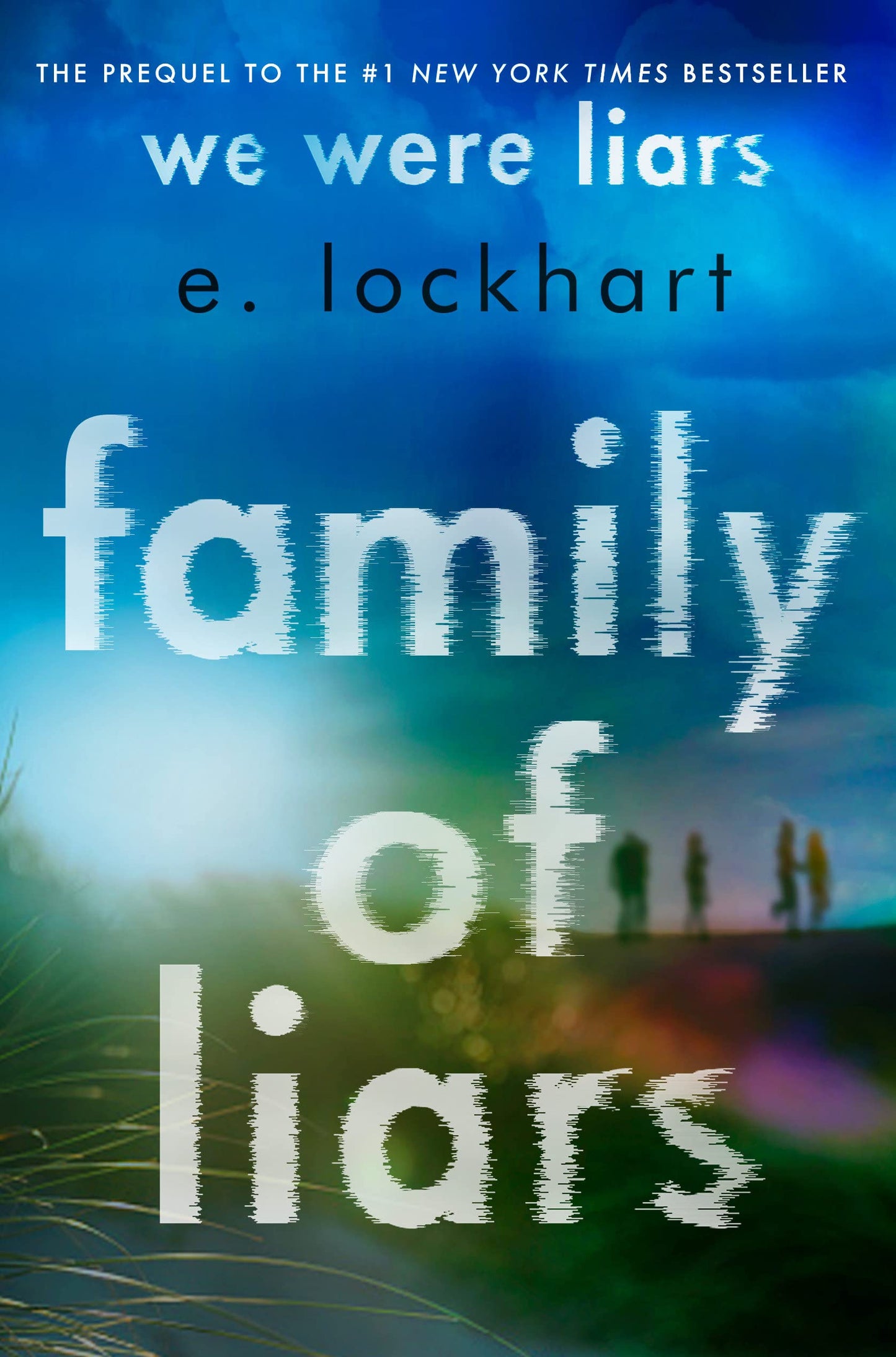 Family of Liars: The Prequel to We Were Liars
Novel by E. Lockhart