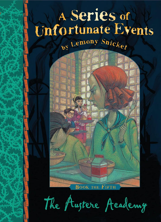 The Austere Academy (A Series of Unfortunate Events 5) by Lemony Snicket