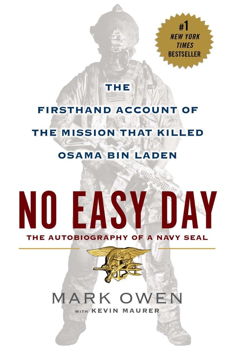 No Easy Day: The Autobiography of a Navy SEAL : the Firsthand Account of the Mission that Killed Osama Bin Laden
Book by Kevin Maurer and Matt Bissonnette