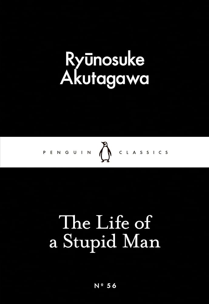 The Life of a Stupid Man
Book by Ryūnosuke Akutagawa