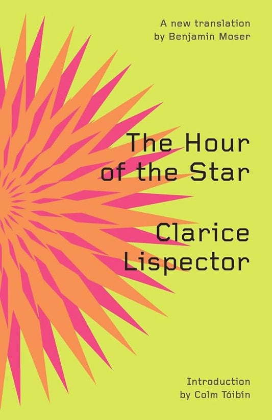 The Hour of the Star
Novel by Clarice Lispector