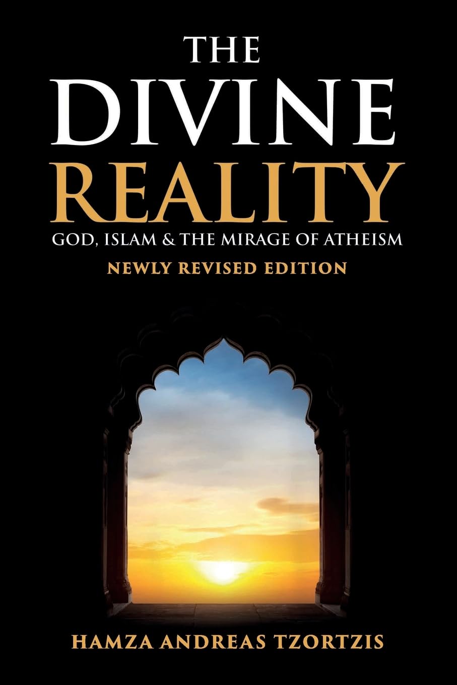 The Divine Reality: God, Islam and The Mirage of Atheism
Book by Hamza Andreas Tzortzis